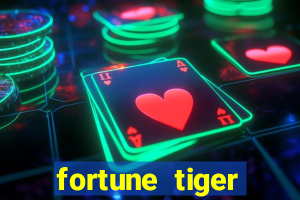 fortune tiger minimo 1 real